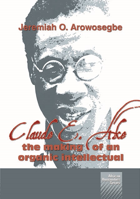 Claude E. Ake - the making of an organic intellectual