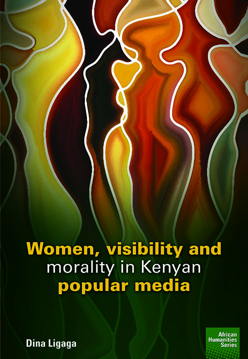  Women, visibility and morality in Kenyan popular media