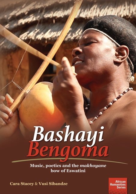 Bashayi Bengoma: Music, poetics and the makhoyane bow of Eswatini